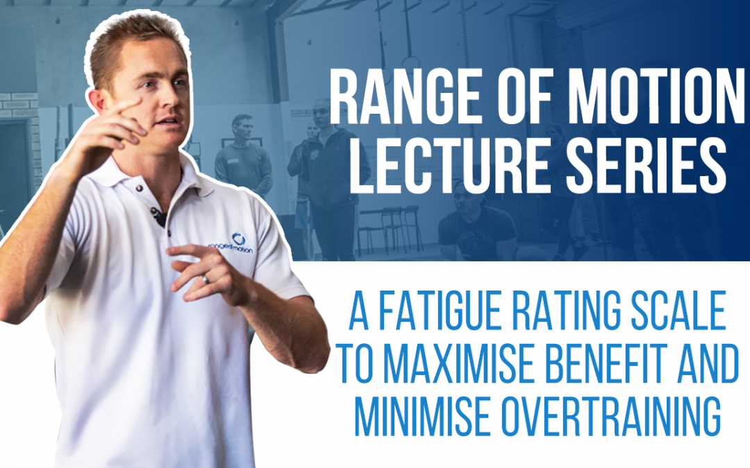 A Fatigue Rating Scale to Maximise Benefit and Minimise Overtraining