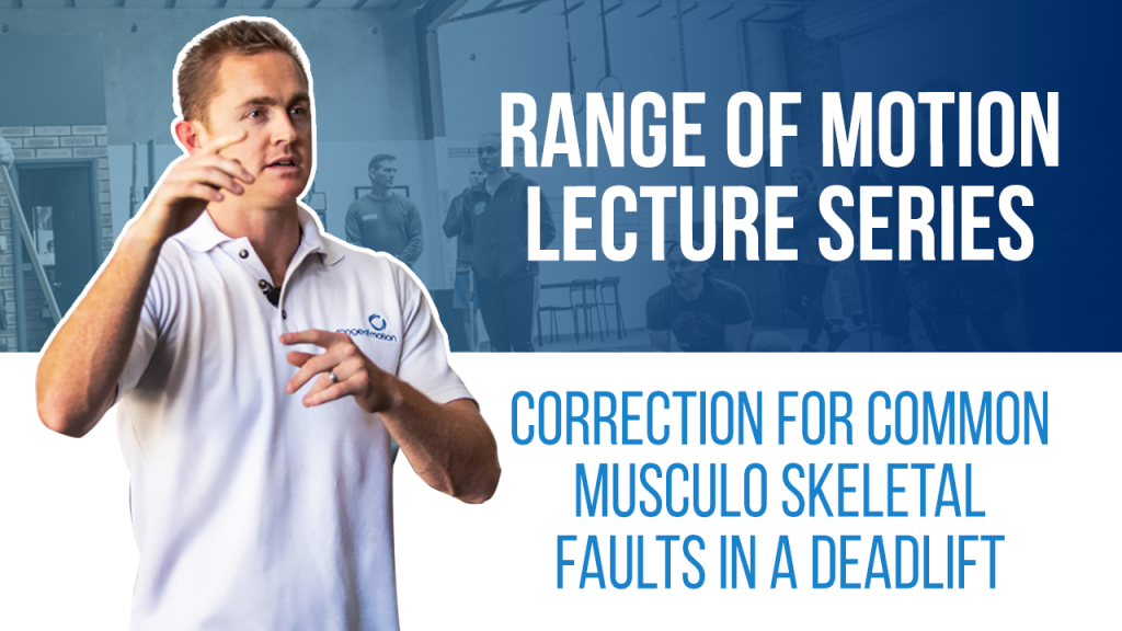 Correction for common musculo skeletal faults in a deadlift • Range Of