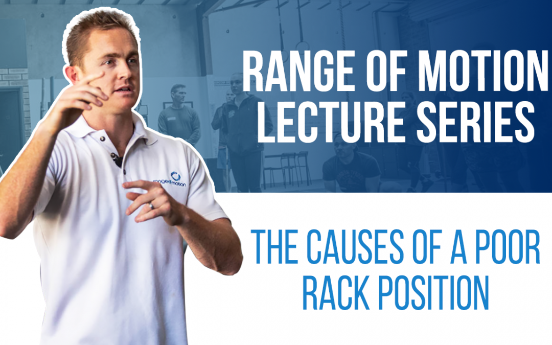 The Causes of a Poor Rack Position