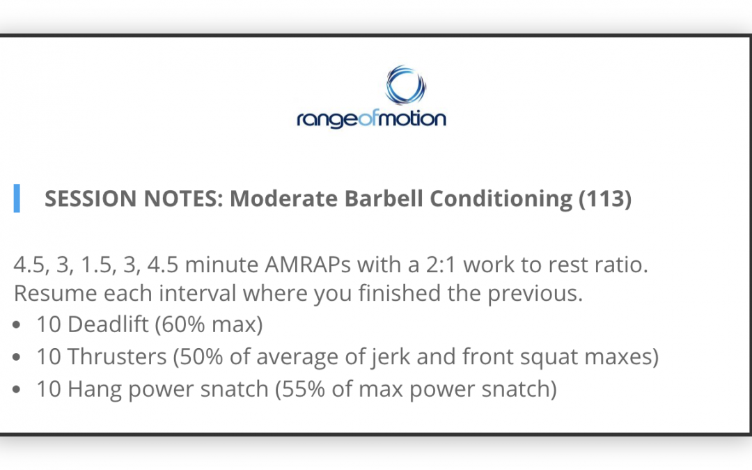 SESSION NOTES: Moderate Barbell Conditioning (113)