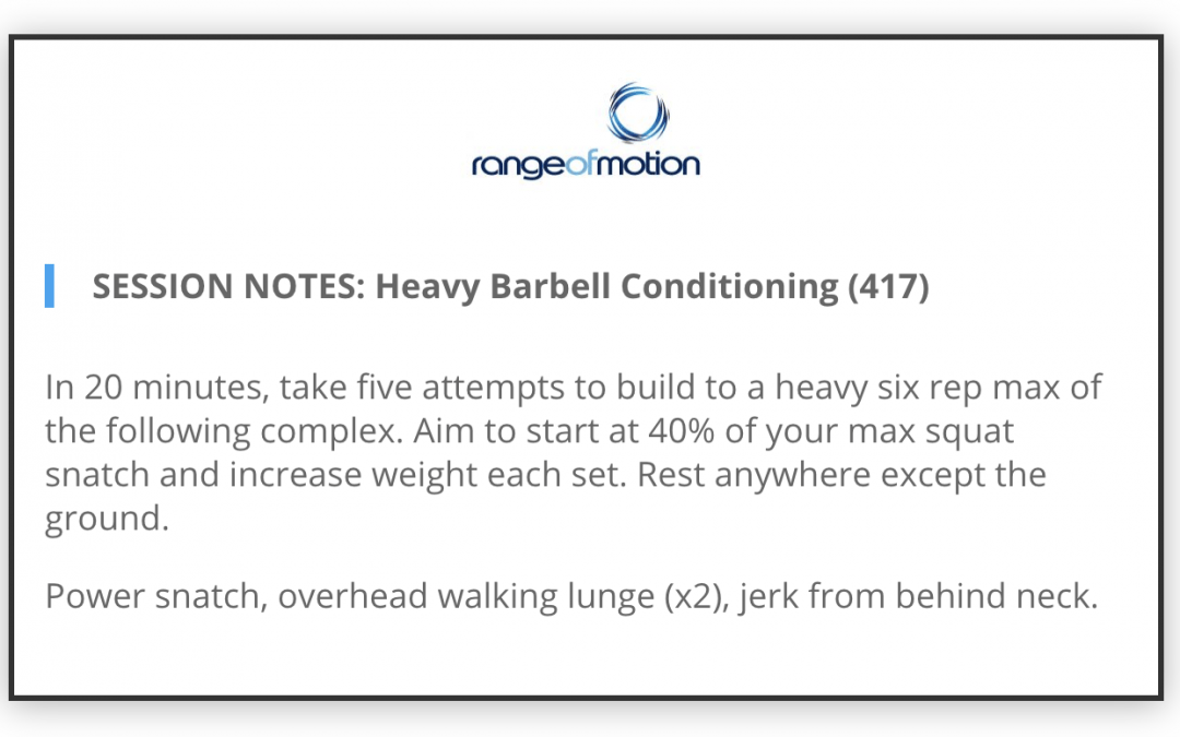 SESSION NOTES: Heavy Barbell Conditioning (417)