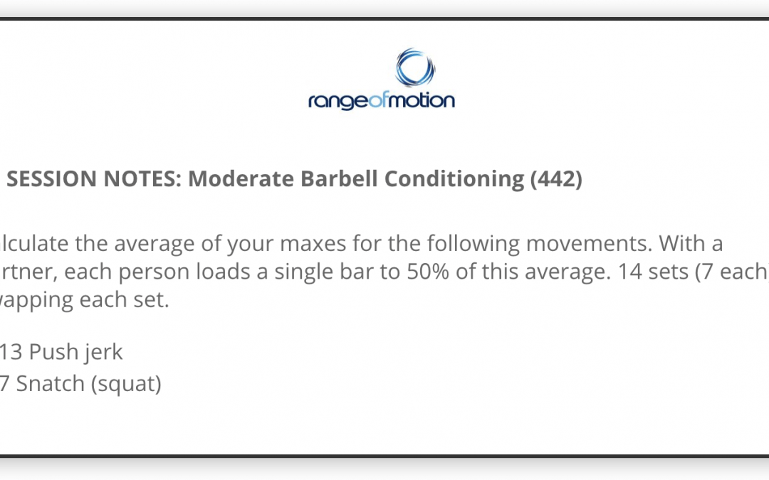 SESSION NOTES: Moderate Barbell Conditioning (442)