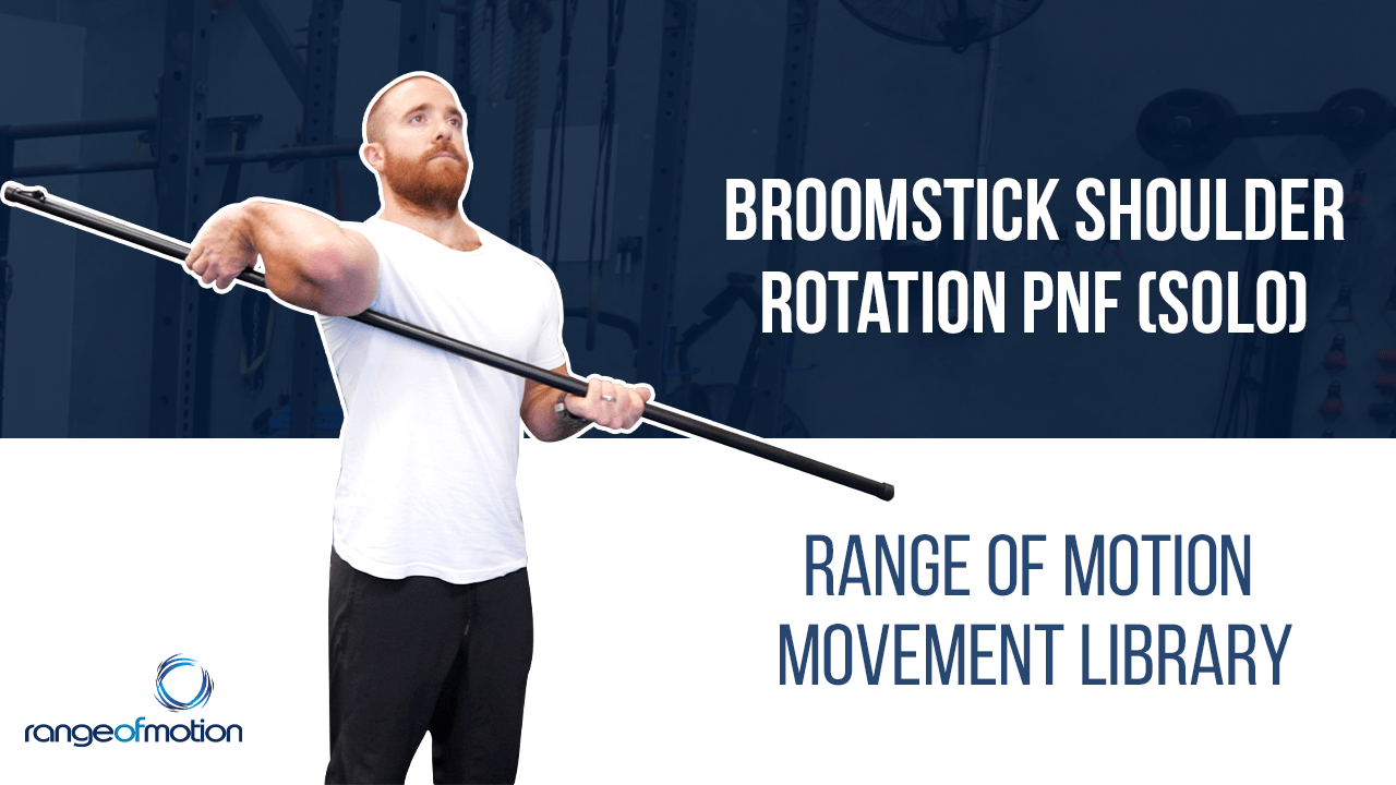 Broomstick Shoulder Rotation PNF (solo) • Range Of Motion