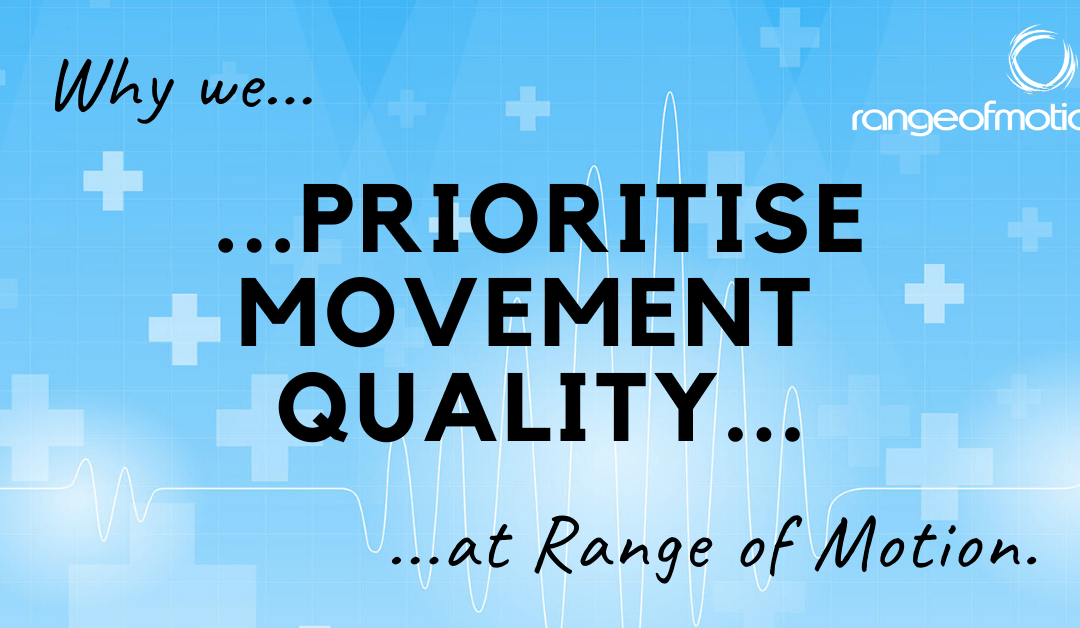 Why we prioritise movement quality at Range of Motion.