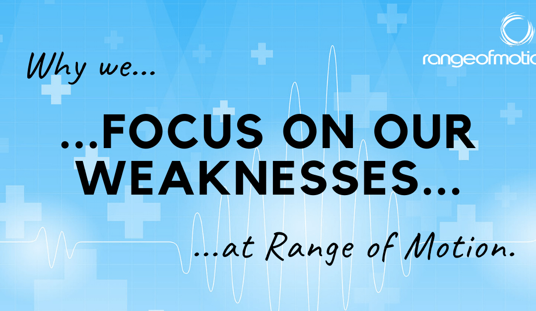 Why we focus on our weaknesses at Range of Motion