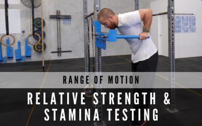 Range of Motion Relative Strength and Stamina Testing