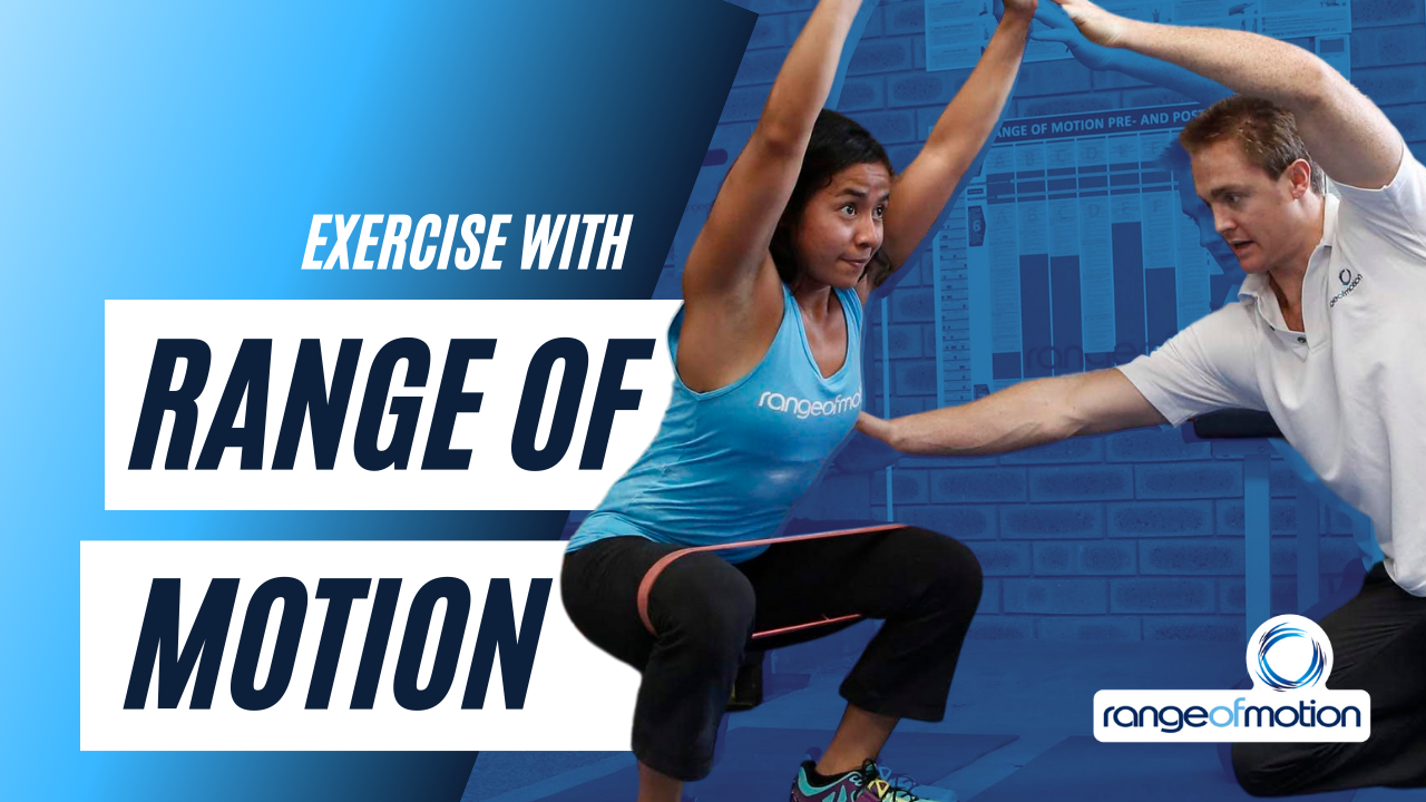 Exercise • Range Of Motion