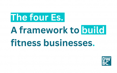 The four Es. A framework to build fitness businesses.